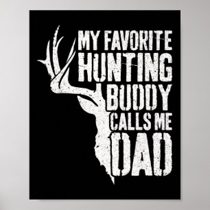 Mijn favoriete jachtboeddy noemt me papa Deer Hunt Poster