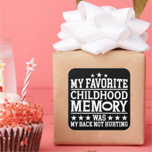 Mijn favoriete jeugdherinnering waren sarcastische vierkante sticker