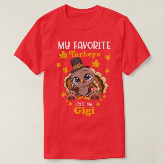 Mijn favoriete kalkoenen noemen me Gigi Matching T T-shirt (Design voorkant)