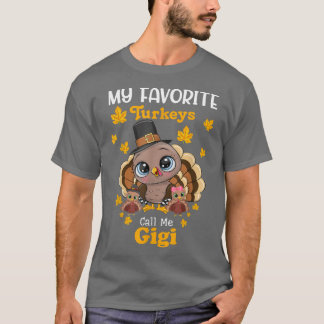 Mijn favoriete kalkoenen noemen me Gigi Matching T T-shirt
