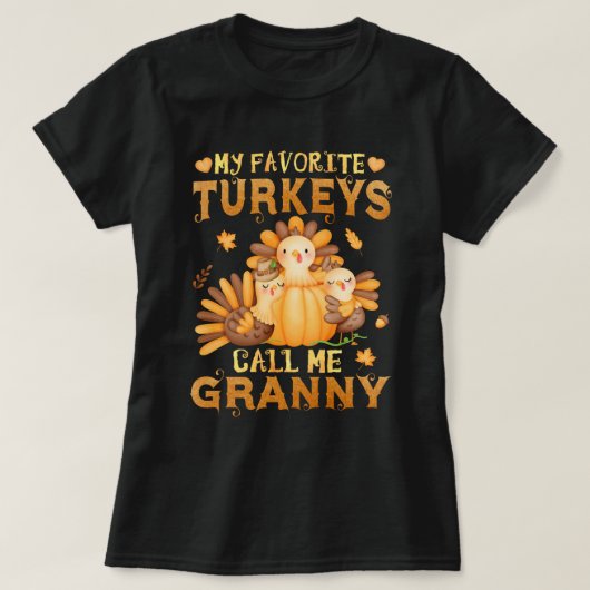 Mijn favoriete kalkoenen noemen me Granny Thanksgi T-shirt (Design voorkant)