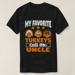 Mijn favoriete kalkoenen noemen me Oom Thanksgivin T-shirt