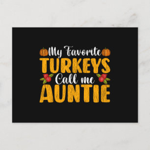 Mijn favoriete kalkoenen noemen me Tante Thanksgiv Briefkaart