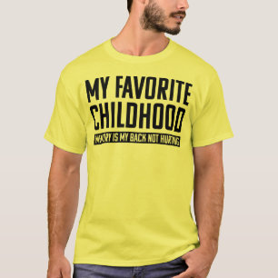 Mijn favoriete kinderdagverblijf is mijn achterste t-shirt