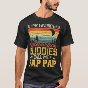 Mijn favoriete kitesurfing Buddies noemen me PAP P T-shirt