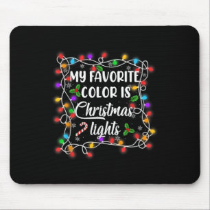 Mijn favoriete kleur is Christmas Shirt Funny Xmas Muismat