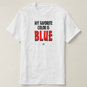 Mijn favoriete kleur is – verkeerde kleur grap ser t-shirt