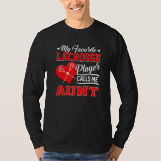 Mijn favoriete Lacrosse speler hoort me tante T-shirt