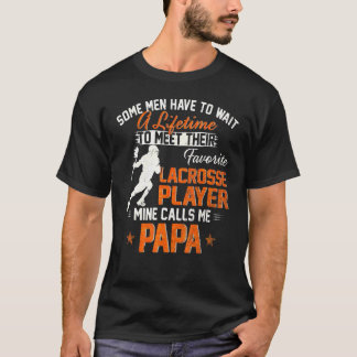 Mijn favoriete Lacrosse speler noemt me Papa Lacro T-shirt