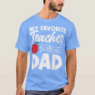 Mijn favoriete leraar noemt me de vaderdag van mij t-shirt