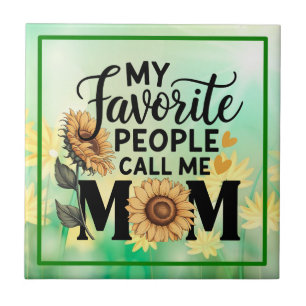 Mijn favoriete mensen noemen mama Grappige mama fa Tegeltje