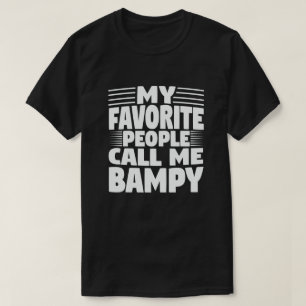 Mijn favoriete mensen noemen me Bampy - Grappige o T-shirt