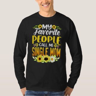 Mijn favoriete mensen noemen me de soonnebloem-moe t-shirt