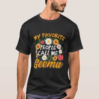 Mijn favoriete mensen noemen me Geema Moeder Oma F T-shirt