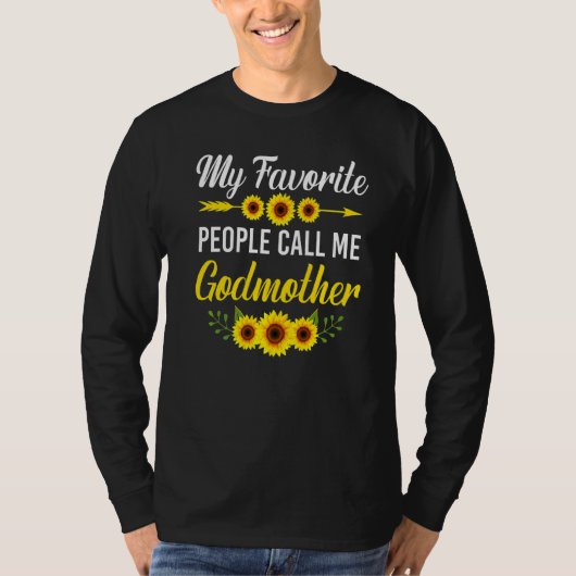 Mijn favoriete mensen noemen me Godmoeder Sunflowe T-shirt (Voorkant)