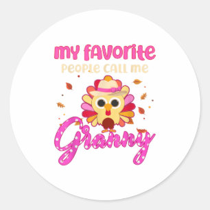 Mijn favoriete mensen noemen me Granny Thanksgivi Ronde Sticker