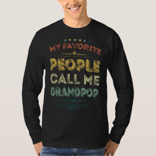 Mijn favoriete mensen noemen me grootpop grappige  t-shirt