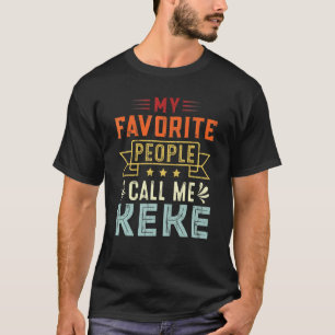 Mijn favoriete mensen noemen me Keke Retro Moeder T-shirt