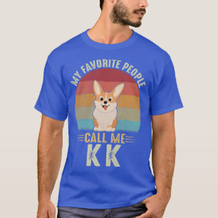 Mijn favoriete mensen noemen me Kk Cute Corgi Lo T-shirt