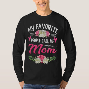 Mijn favoriete mensen noemen me mama Cute Moederda T-shirt