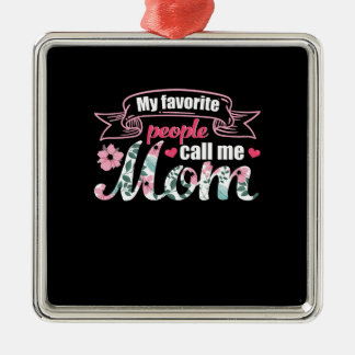 Mijn favoriete mensen noemen me mama metalen ornament