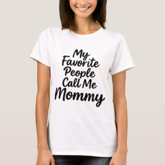 Mijn favoriete mensen noemen me mama | Moederdag T-shirt