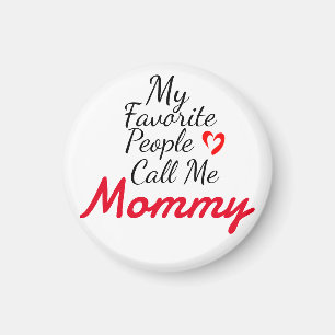 Mijn favoriete mensen noemen me mama, personalisee magneet