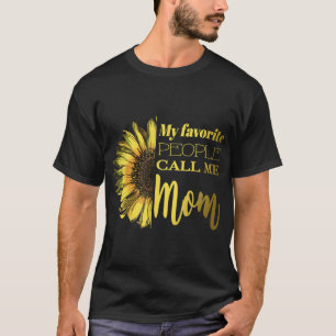 Mijn favoriete mensen noemen me mama Sunflower Gar T-shirt