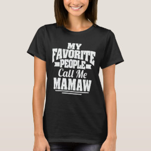 Mijn favoriete mensen noemen me Mamaw Funny Grandm T-shirt