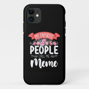 Mijn favoriete mensen noemen me Meme Moederdag iPhone 11 Hoesje