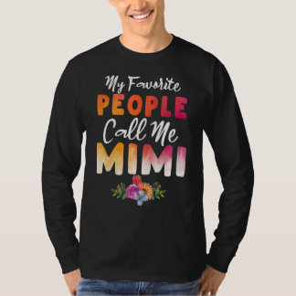 Mijn favoriete mensen noemen me Mimi Mam Moederdag T-shirt