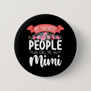 Mijn favoriete mensen noemen me Mimi Moederdag Ronde Button 5,7 Cm