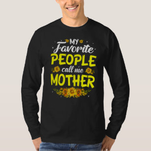 Mijn favoriete mensen noemen me moeder kletsen moe t-shirt