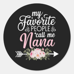 Mijn favoriete mensen noemen me Nana Moederdag blo Ronde Sticker