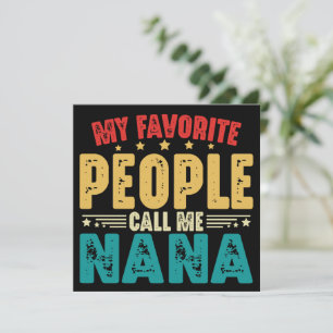 Mijn favoriete mensen noemen me Nana Moederdag Kaart