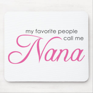 Mijn favoriete mensen noemen me Nana Muismat