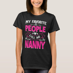 Mijn favoriete mensen noemen me Nanny Cute Moederd T-shirt