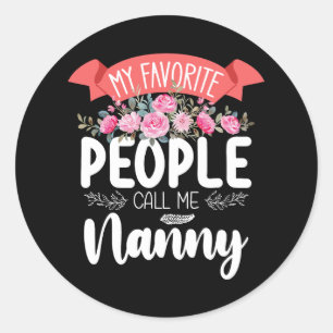 Mijn favoriete mensen noemen me Nanny Moederdag Ronde Sticker
