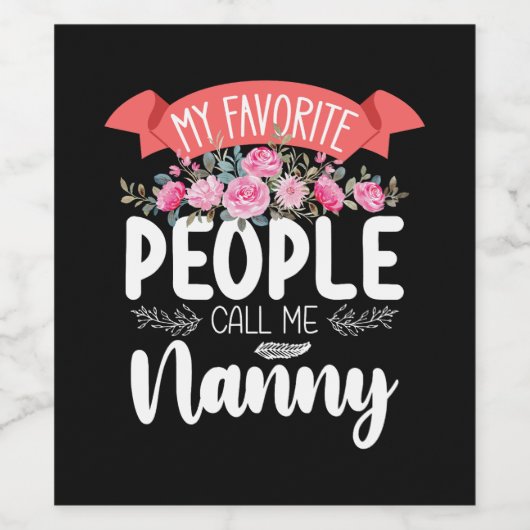 Mijn favoriete mensen noemen me Nanny Moederdag Wijn Etiket (Enkel label)