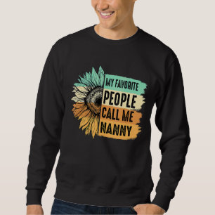Mijn favoriete mensen noemen me Nanny Sunflower Mo Trui