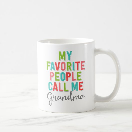 Mijn favoriete mensen noemen me oma koffiemok (Rechts)