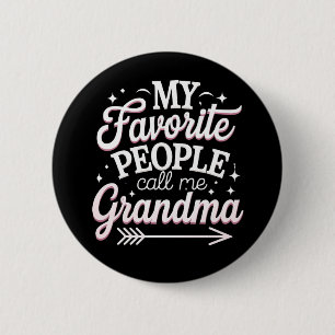 Mijn favoriete mensen noemen me oma Moederdag Ronde Button 5,7 Cm