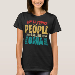 Mijn favoriete mensen noemen me Oma  Moederdag T-shirt