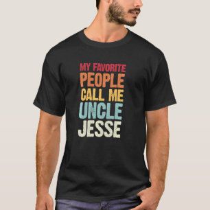 Mijn favoriete mensen noemen me oom Jesse personal T-shirt