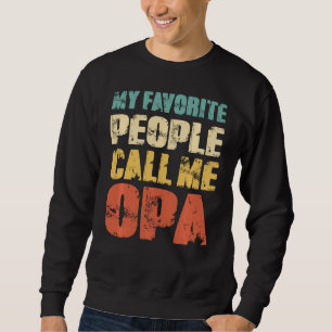 Mijn favoriete mensen noemen me opa grappige papa trui