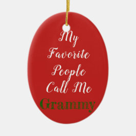 Mijn favoriete mensen noemen me...ornament keramisch ornament