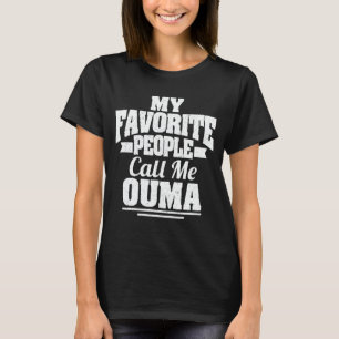 Mijn favoriete mensen noemen me Ouma Funny Grandma T-shirt