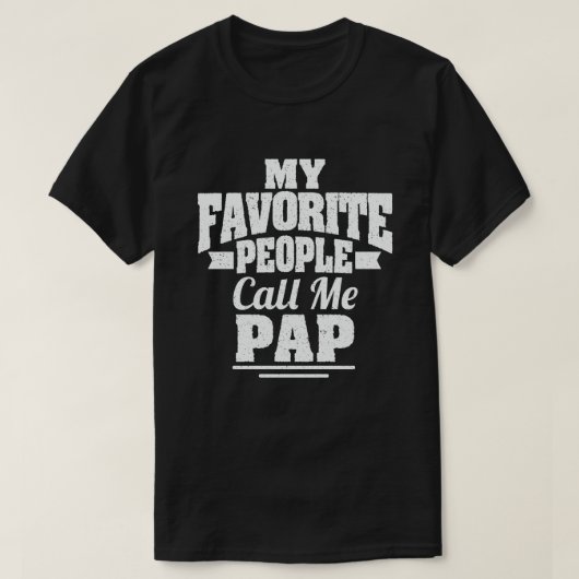 Mijn favoriete mensen noemen me Pap Funny Grandpa T-shirt (Design voorkant)
