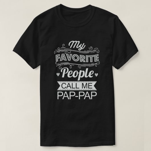 Mijn favoriete mensen noemen me Pap-Pap Funny Gran T-shirt (Design voorkant)