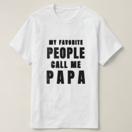Mijn favoriete mensen noemen me papa, een cadeau v t-shirt